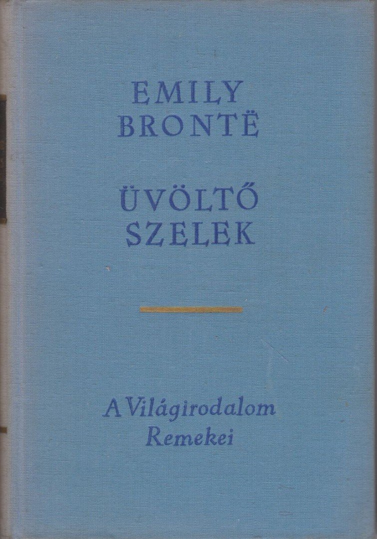 Emily Bronte - Üvöltő szelek [antikvár]