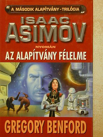Gregory Benford - Az Alapítvány félelme [antikvár]