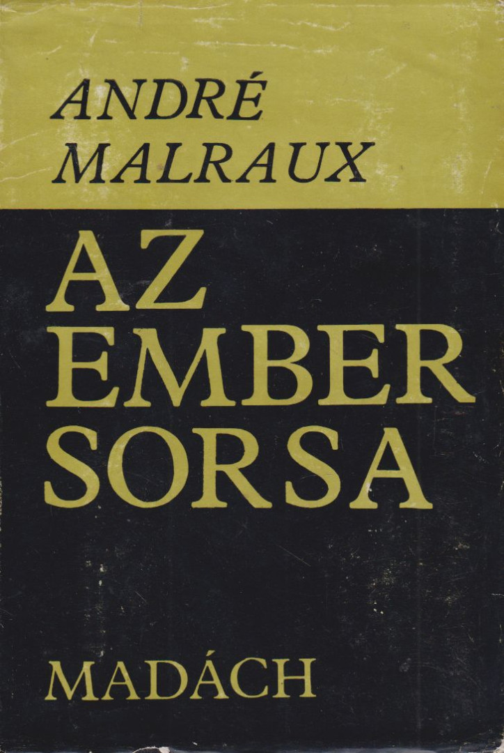 ANDRÉ MALRAUX - Az ember sorsa [antikvár]