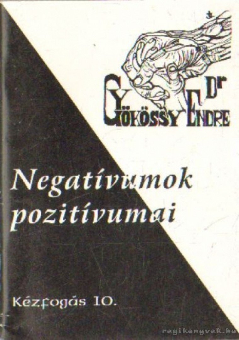 GYÖKÖSSY ENDRE - Negatívumok pozitívumai [antikvár]