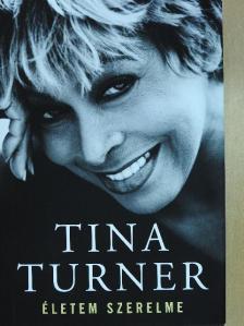 Tina Turner - Életem szerelme [antikvár]