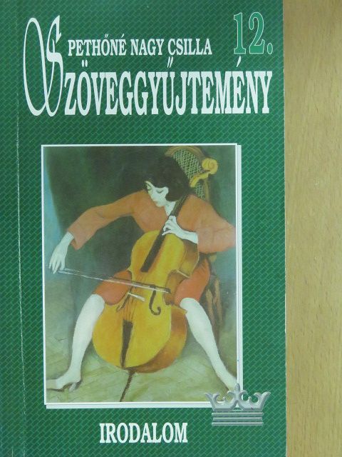 Pethőné Nagy Csilla - Szöveggyűjtemény 12. [antikvár]