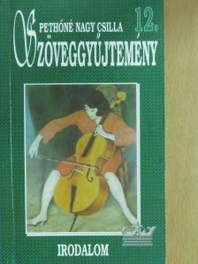 Pethőné Nagy Csilla - Szöveggyűjtemény 12. [antikvár]