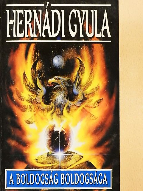 Hernádi Gyula - A boldogság boldogsága [antikvár]