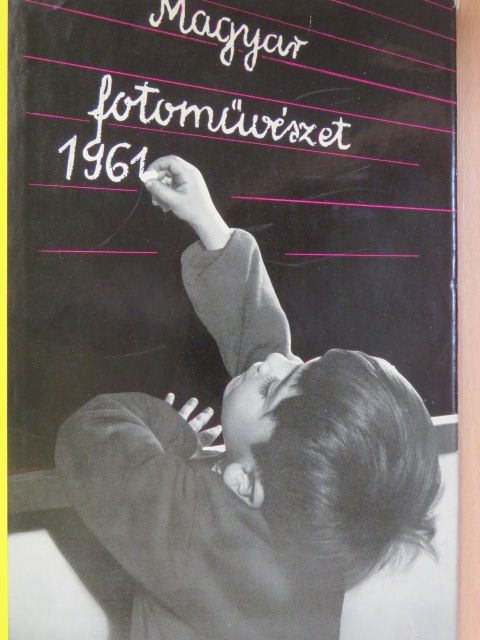 Magyar fotoművészet 1961 [antikvár]