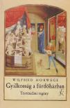Horwege, Wilfried - Gyilkosság a fürdőházban [antikvár]