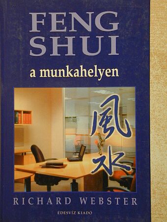 Richard Webster - Feng Shui a munkahelyen [antikvár]