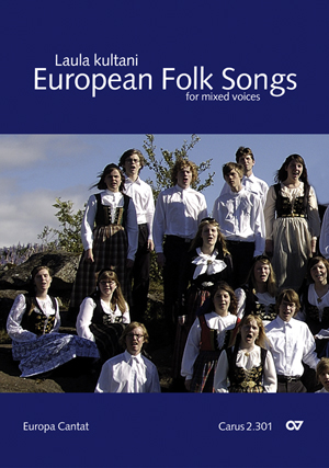 EUROPEAN FOLK SONGS FOR MIXED VOICES IN THE ORIGINAL LANGUAGE