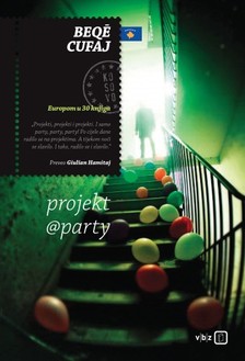 Giulian Hamitaj Beqë Cufaj, - projekt@party [eKönyv: epub, mobi]