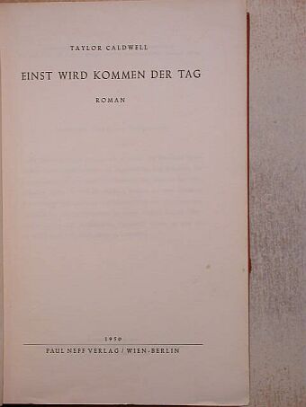 Taylor Caldwell - Einst Wird Kommen Der Tag [antikvár]