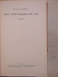 Taylor Caldwell - Einst Wird Kommen Der Tag [antikvár]
