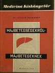 Dr. László Barnabás - Májbetegségekről májbetegeknek [antikvár]