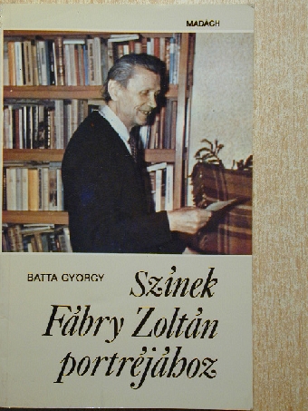 Batta György - Színek Fábry Zoltán portréjához [antikvár]