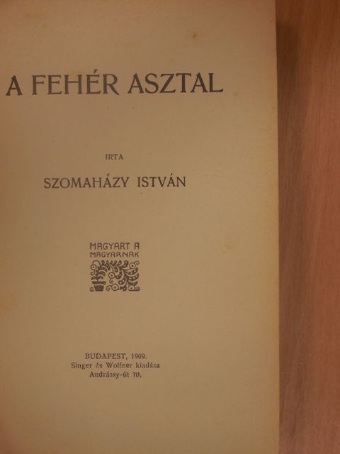 Szomaházy István - A fehér asztal [antikvár]