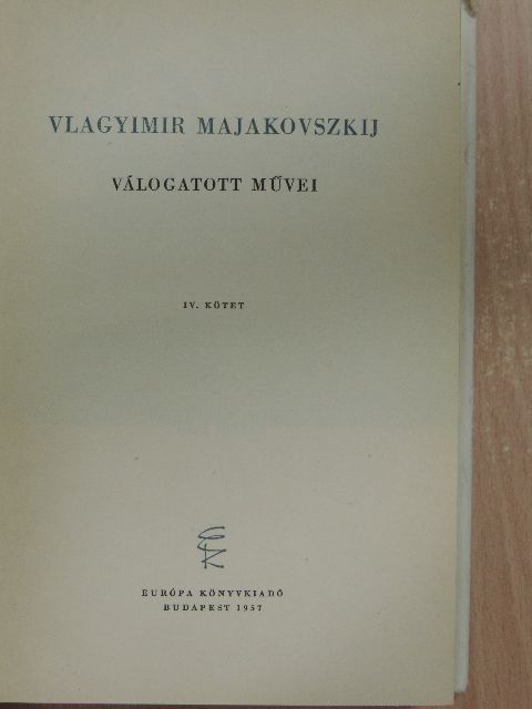 Majakovszkij - Majakovszkij válogatott művei IV. (töredék) [antikvár]
