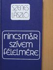 Szenes László - Nincs már szívem félelmére [antikvár]