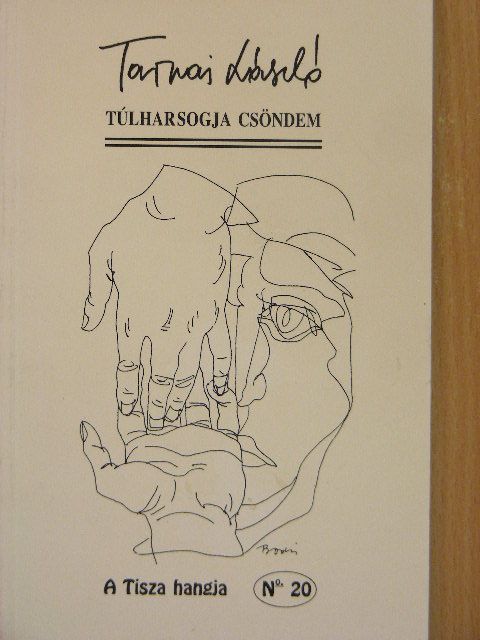 Tarnai László - Túlharsogja csöndem [antikvár]