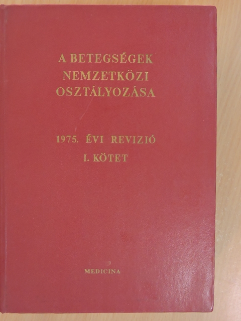 Dr. Marton Zoltán - A betegségek nemzetközi osztályozása I. - 1975. évi revízió [antikvár]