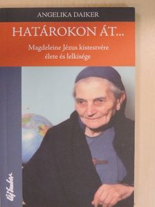 Angelika Daiker - Határokon át... [antikvár]