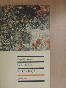 Ozsvald Árpád - Szekerek balladája [antikvár]