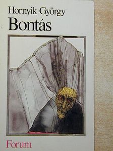 Hornyik György - Bontás [antikvár]