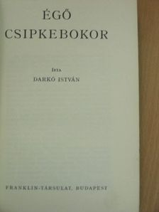 Darkó István - Égő csipkebokor [antikvár]