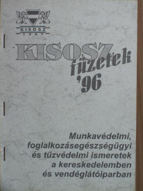 Barta József - Munkavédelmi, foglalkozásegészségügyi és tűzvédelmi ismeretek a kereskedelemben és vendéglátóiparban [antikvár]