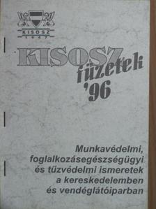 Barta József - Munkavédelmi, foglalkozásegészségügyi és tűzvédelmi ismeretek a kereskedelemben és vendéglátóiparban [antikvár]