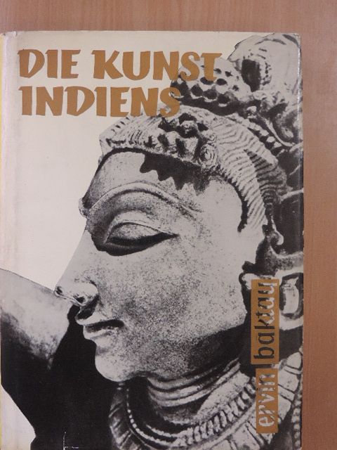Baktay Ervin - Die Kunst Indiens [antikvár]