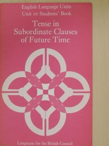 C. E. Nuttall - Tense in Subordinate Clauses of Future Time - Student's Book [antikvár]