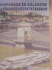 Dr. Demszky Gábor - Kihívások és válaszok a főváros közoktatásában [antikvár]