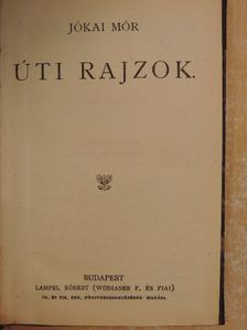 Jókai Mór - Úti rajzok/Ne nyulj hozzám/A gazdag szegények [antikvár]