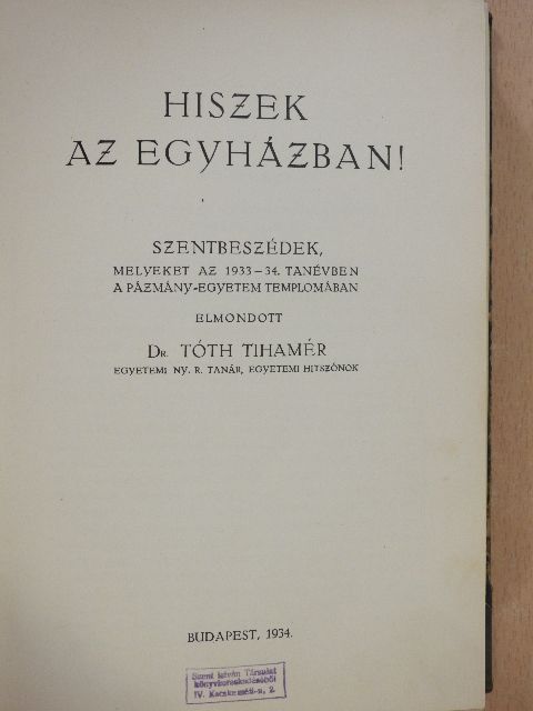 Dr. Tóth Tihamér - Hiszek az Egyházban! [antikvár]