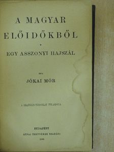 Jókai Mór - A magyar előidőkből/Egy asszonyi hajszál [antikvár]