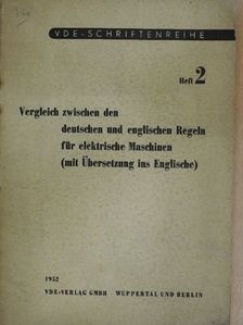 Vergleich zwischen den deutschen und englischen Regeln für elektrische Maschinen-Comparison between British and German Specifications for Electrical Machines [antikvár]