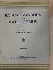 Dr. Hóka Imre - Korunk vándora és a katolicizmus [antikvár]