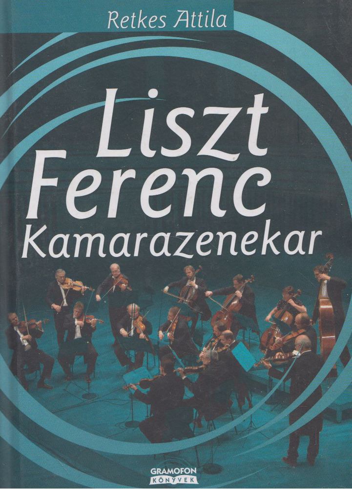 Retkes Attila - Liszt Ferenc Kamarazenekar [antikvár]