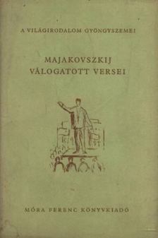 MAJAKOVSZKIJ - Majakovszkij válogatott versei [antikvár]