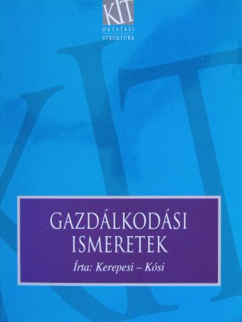 Dr. Kerepesi Katalin - Gazdálkodási ismeretek [antikvár]