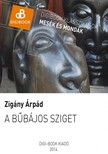 Zigány Árpád - A bűbájos sziget [eKönyv: epub, mobi]