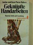 Janine Habert - Geknüpfte Handarbeiten [antikvár]