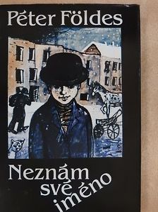 Péter Földes - Neznám své jméno [antikvár]