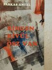 Farkas Antal - Ringen kívül ősz van [antikvár]