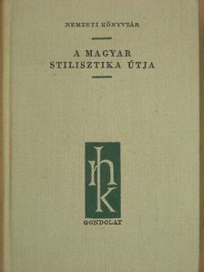 Kulcsár Endre - A magyar stilisztika útja [antikvár]