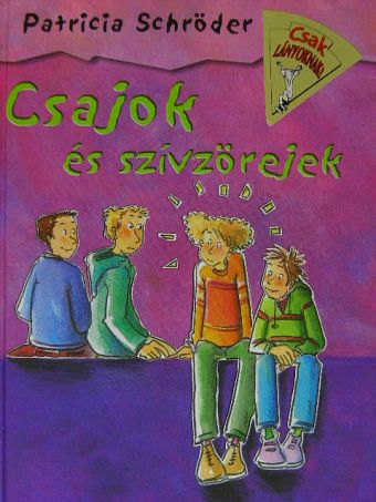 Patricia Schröder - Csajok és szívzörejek [antikvár]