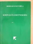 Borsi-Kálmán Béla - Kihívás és eretnekség (dedikált példány) [antikvár]