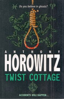 Anthony Horowitz - Twist Cottage [antikvár]