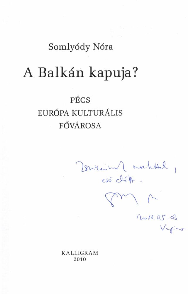 Somlyódy Nóra - A Balkán kapuja? (dedikált) [antikvár]