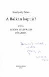 Somlyódy Nóra - A Balkán kapuja? (dedikált) [antikvár]
