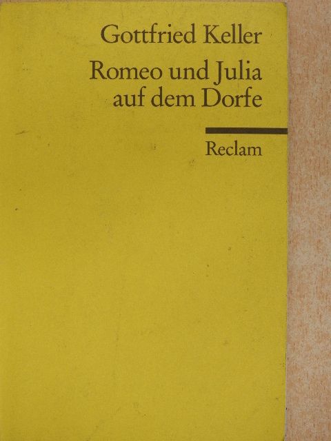 Gottfried Keller - Romeo und Julia auf dem Dorfe [antikvár]